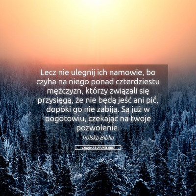 Picture 05 - Dzieje 23:21 POLUBG - Lecz nie ulegnij ich namowie, bo czyha na niego - Bible Verse Picture