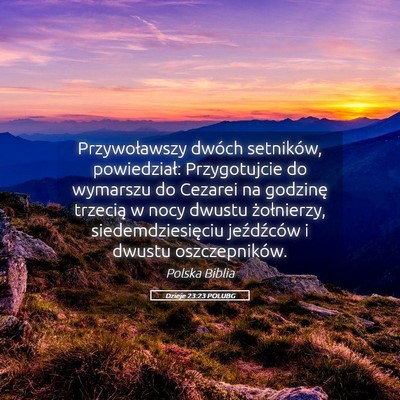 Picture 05 - Dzieje 23:23 POLUBG - Przywoławszy dwóch setników, powiedział: - Bible Verse Picture