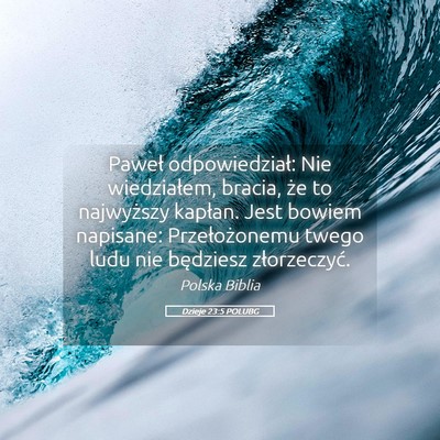 Picture 05 - Dzieje 23:5 POLUBG - Paweł odpowiedział: Nie wiedziałem, bracia, - Bible Verse Picture