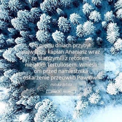 Picture 05 - Dzieje 24:1 POLUBG - Po pięciu dniach przybył najwyższy kapłan - Bible Verse Picture