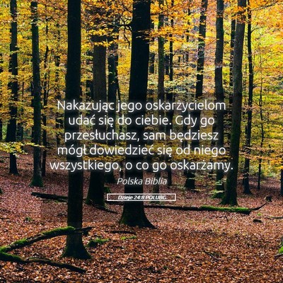 Picture 05 - Dzieje 24:8 POLUBG - Nakazując jego oskarżycielom udać się do - Bible Verse Picture