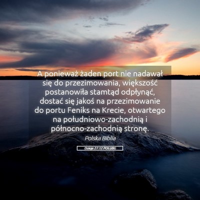 Picture 05 - Dzieje 27:12 POLUBG - A ponieważ żaden port nie nadawał się do - Bible Verse Picture