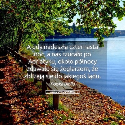 Picture 05 - Dzieje 27:27 POLUBG - A gdy nadeszła czternasta noc, a nas rzucało po - Bible Verse Picture