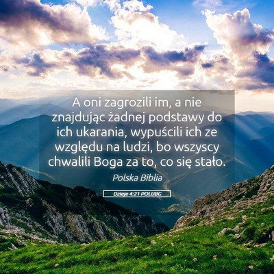 Picture 05 - Dzieje 4:21 POLUBG - A oni zagrozili im, a nie znajdując żadnej - Bible Verse Picture