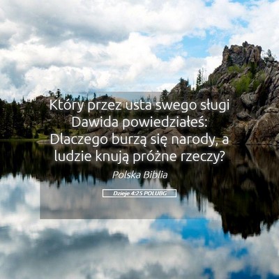 Picture 05 - Dzieje 4:25 POLUBG - Który przez usta swego sługi Dawida - Bible Verse Picture