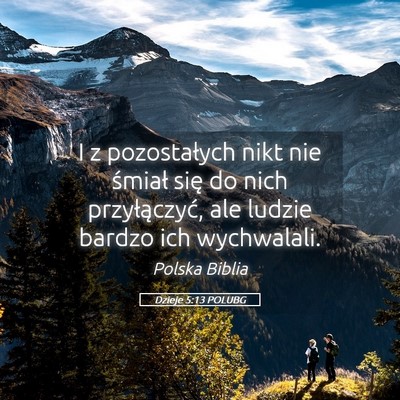 Picture 05 - Dzieje 5:13 POLUBG - I z pozostałych nikt nie śmiał się do nich - Bible Verse Picture