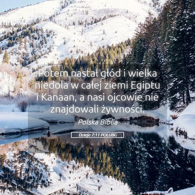Picture 05 - Dzieje 7:11 POLUBG - Potem nastał głód i wielka niedola w całej - Bible Verse Picture