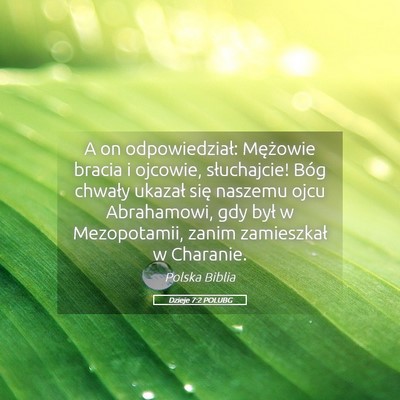 Picture 05 - Dzieje 7:2 POLUBG - A on odpowiedział: Mężowie bracia i ojcowie, - Bible Verse Picture