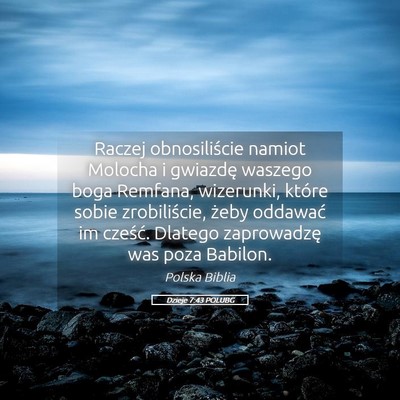 Picture 05 - Dzieje 7:43 POLUBG - Raczej obnosiliście namiot Molocha i gwiazdę - Bible Verse Picture