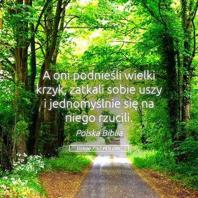 Picture 05 - Dzieje 7:57 POLUBG - A oni podnieśli wielki krzyk, zatkali sobie uszy - Bible Verse Picture