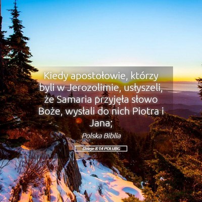 Picture 05 - Dzieje 8:14 POLUBG - Kiedy apostołowie, którzy byli w Jerozolimie, - Bible Verse Picture