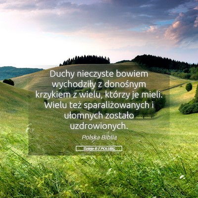 Picture 05 - Dzieje 8:7 POLUBG - Duchy nieczyste bowiem wychodziły z donośnym - Bible Verse Picture