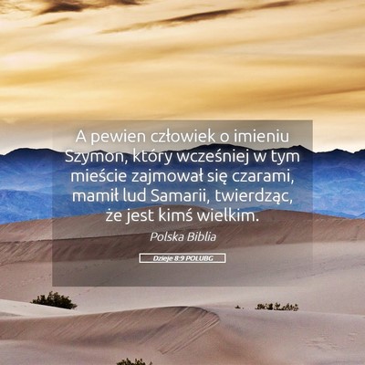 Picture 05 - Dzieje 8:9 POLUBG - A pewien człowiek o imieniu Szymon, który - Bible Verse Picture