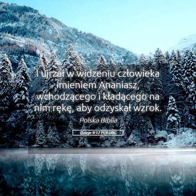 Picture 05 - Dzieje 9:12 POLUBG - I ujrzał w widzeniu człowieka imieniem - Bible Verse Picture