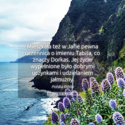 Picture 05 - Dzieje 9:36 POLUBG - Mieszkała też w Jafie pewna uczennica o imieniu - Bible Verse Picture