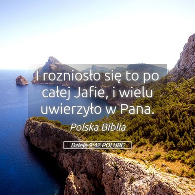 Picture 05 - Dzieje 9:42 POLUBG - I rozniosło się to po całej Jafie, i wielu - Bible Verse Picture