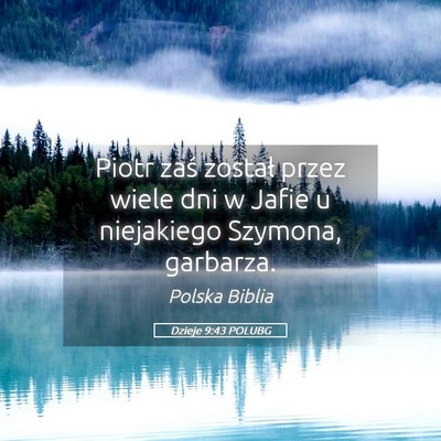Picture 05 - Dzieje 9:43 POLUBG - Piotr zaś został przez wiele dni w Jafie u - Bible Verse Picture