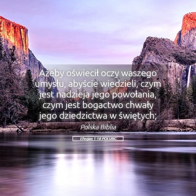 Picture 05 - Efezjan 1:18 POLUBG - Ażeby oświecił oczy waszego umysłu, abyście - Bible Verse Picture