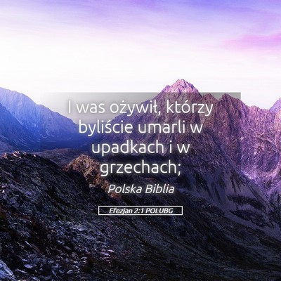Picture 05 - Efezjan 2:1 POLUBG - I was ożywił, którzy byliście umarli w - Bible Verse Picture
