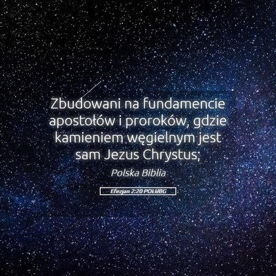 Picture 05 - Efezjan 2:20 POLUBG - Zbudowani na fundamencie apostołów i proroków, - Bible Verse Picture