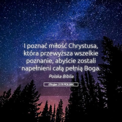 Picture 05 - Efezjan 3:19 POLUBG - I poznać miłość Chrystusa, która przewyższa - Bible Verse Picture