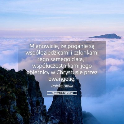 Picture 05 - Efezjan 3:6 POLUBG - Mianowicie, że poganie są współdziedzicami i - Bible Verse Picture