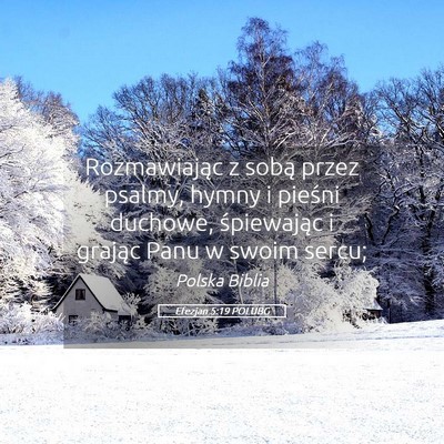 Picture 05 - Efezjan 5:19 POLUBG - Rozmawiając z sobą przez psalmy, hymny i - Bible Verse Picture