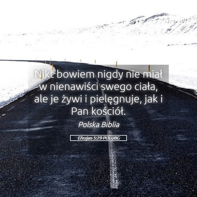 Picture 05 - Efezjan 5:29 POLUBG - Nikt bowiem nigdy nie miał w nienawiści swego - Bible Verse Picture