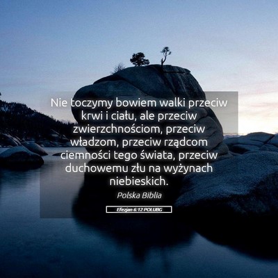 Picture 05 - Efezjan 6:12 POLUBG - Nie toczymy bowiem walki przeciw krwi i ciału, - Bible Verse Picture