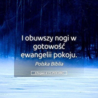 Picture 05 - Efezjan 6:15 POLUBG - I obuwszy nogi w gotowość ewangelii - Bible Verse Picture