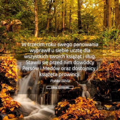 Picture 05 - Estery 1:3 POLUBG - W trzecim roku swego panowania wyprawił u siebie - Bible Verse Picture
