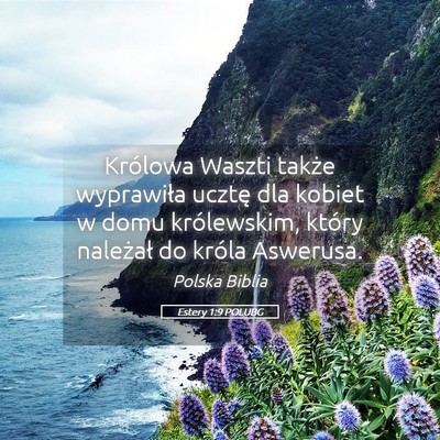 Picture 05 - Estery 1:9 POLUBG - Królowa Waszti także wyprawiła ucztę dla - Bible Verse Picture