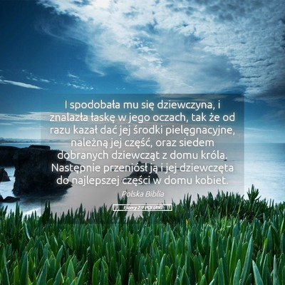 Picture 05 - Estery 2:9 POLUBG - I spodobała mu się dziewczyna, i znalazła - Bible Verse Picture