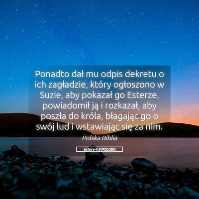 Picture 05 - Estery 4:8 POLUBG - Ponadto dał mu odpis dekretu o ich zagładzie, - Bible Verse Picture