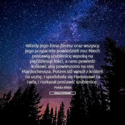 Picture 05 - Estery 5:14 POLUBG - Wtedy jego żona Zeresz oraz wszyscy jego - Bible Verse Picture