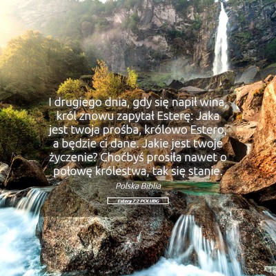 Picture 05 - Estery 7:2 POLUBG - I drugiego dnia, gdy się napił wina, król - Bible Verse Picture