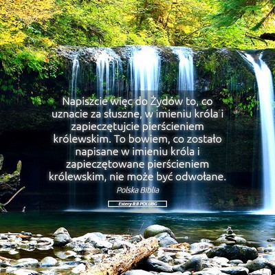 Picture 05 - Estery 8:8 POLUBG - Napiszcie więc do Żydów to, co uznacie za - Bible Verse Picture