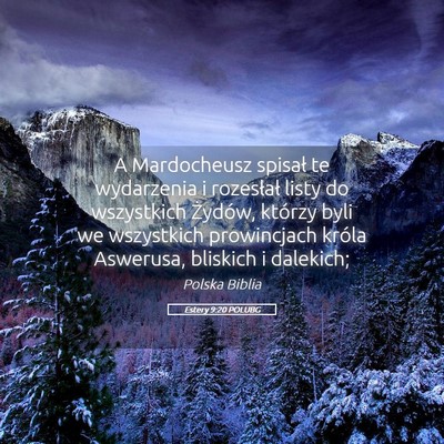 Picture 05 - Estery 9:20 POLUBG - A Mardocheusz spisał te wydarzenia i rozesłał - Bible Verse Picture