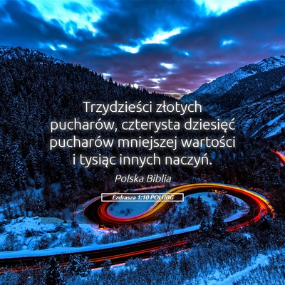 Picture 05 - Ezdrasza 1:10 POLUBG - Trzydzieści złotych pucharów, czterysta - Bible Verse Picture