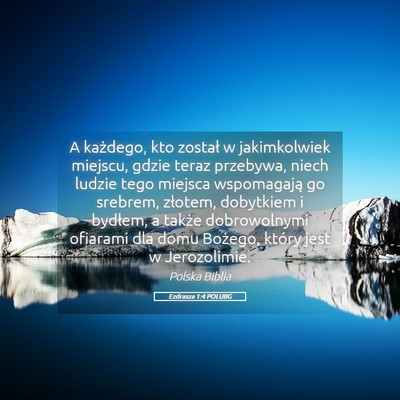 Picture 05 - Ezdrasza 1:4 POLUBG - A każdego, kto został w jakimkolwiek miejscu, - Bible Verse Picture