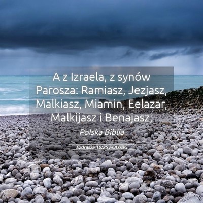 Picture 05 - Ezdrasza 10:25 POLUBG - A z Izraela, z synów Parosza: Ramiasz, Jezjasz, - Bible Verse Picture