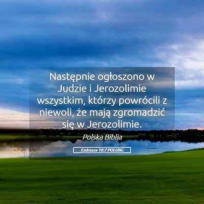 Picture 05 - Ezdrasza 10:7 POLUBG - Następnie ogłoszono w Judzie i Jerozolimie - Bible Verse Picture