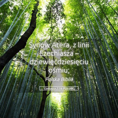 Picture 05 - Ezdrasza 2:16 POLUBG - Synów Atera, z linii Ezechiasza – - Bible Verse Picture