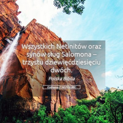 Picture 05 - Ezdrasza 2:58 POLUBG - Wszystkich Netinitów oraz synów sług Salomona - Bible Verse Picture