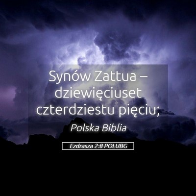 Picture 05 - Ezdrasza 2:8 POLUBG - Synów Zattua – dziewięciuset czterdziestu - Bible Verse Picture