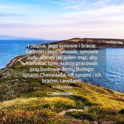 Picture 05 - Ezdrasza 3:9 POLUBG - I Jeszua, jego synowie i bracia: Kadmiel i jego - Bible Verse Picture