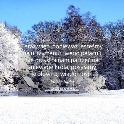 Picture 05 - Ezdrasza 4:14 POLUBG - Teraz więc, ponieważ jesteśmy na utrzymaniu - Bible Verse Picture