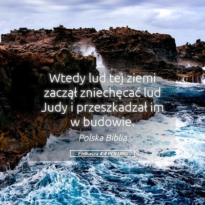 Picture 05 - Ezdrasza 4:4 POLUBG - Wtedy lud tej ziemi zaczął zniechęcać lud - Bible Verse Picture