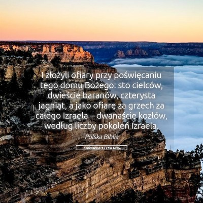 Picture 05 - Ezdrasza 6:17 POLUBG - I złożyli ofiary przy poświęcaniu tego domu - Bible Verse Picture