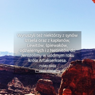 Picture 05 - Ezdrasza 7:7 POLUBG - Wyruszyli też niektórzy z synów Izraela oraz z - Bible Verse Picture